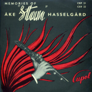 Åke "Stan" Hasselgård*: Memories Of Åke "Stan" Hasselgård