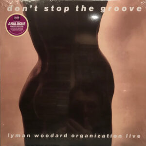 The Lyman Woodard Organization: Don't Stop The Groove