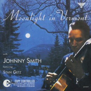 The Johnny Smith Quintet*: Moonlight In Vermont