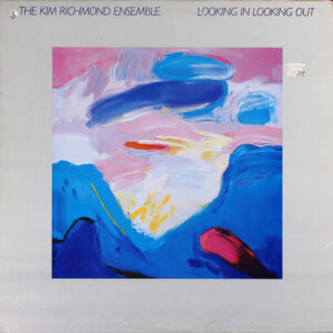 The Kim Richmond Ensemble*: Looking In Looking Out