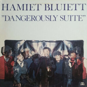 Hamiet Bluiett: Dangerously Suite