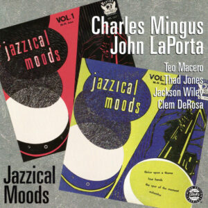 Charles Mingus / John LaPorta: Jazzical Moods