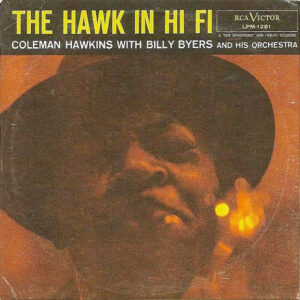 Coleman Hawkins With Billy Byers And His Orchestra: The Hawk In Hi-Fi