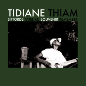 Tidiane Thiam: Siftorde Fateliku Souvenir Remember