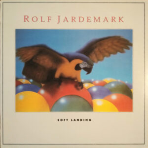 Rolf Jardemark: Soft Landing