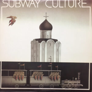 Sergey Kuryokhin* + Boris Grebenshchikov*: Subway Culture