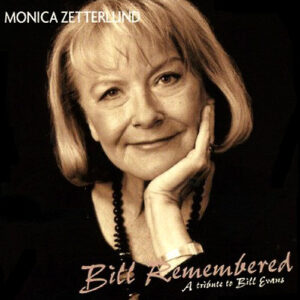 Monica Zetterlund: Bill Remembered (A Tribute To Bill Evans)