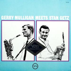 Gerry Mulligan Meets Stan Getz: Gerry Mulligan Meets Stan Getz