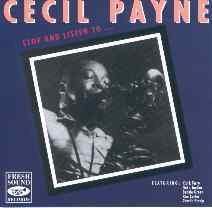 Cecil Payne: Stop And Listen To ...