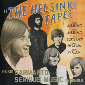 Heikki Sarmanto Serious Music Ensemble: The Helsinki Tapes - Live At N-Club 1971-1972, Vol. 2