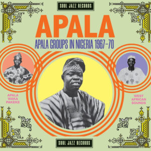 Various: APALA: Apala Groups In Nigeria 1967-70