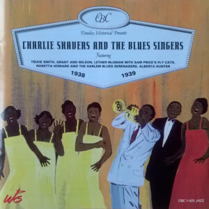 Charlie Shavers: Charlie Shavers And The Blues Singers 1938 1939