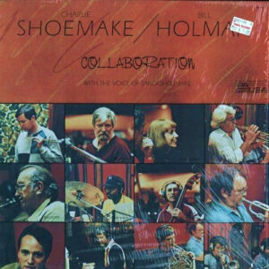 Charlie Shoemake / Bill Holman With The Voice Of Sandi Shoemake: Collaboration