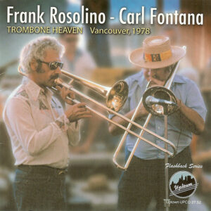 Frank Rosolino - Carl Fontana: Trombone Heaven, Vancouver, 1978