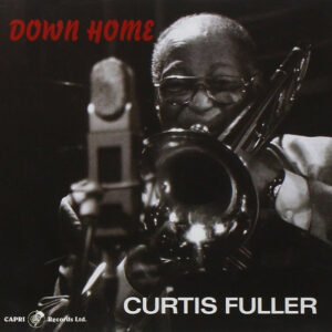 Curtis Fuller: Down Home