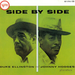 Duke Ellington And Johnny Hodges: Side By Side