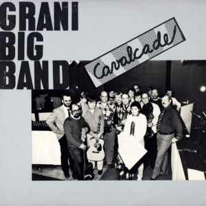 Grani Big Band: Cavalcade