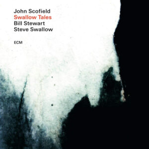 John Scofield, Bill Stewart, Steve Swallow: Swallow Tales