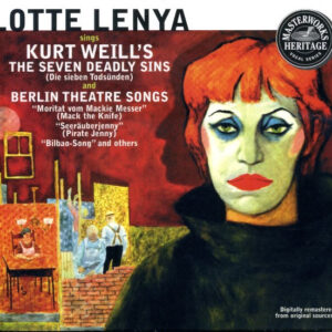 Lotte Lenya Sings Kurt Weill's*: The Seven Deadly Sins (Die Sieben Todsünden) And Berlin Theatre Songs