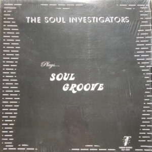 The Soul Investigators: Plays... Soul Groove