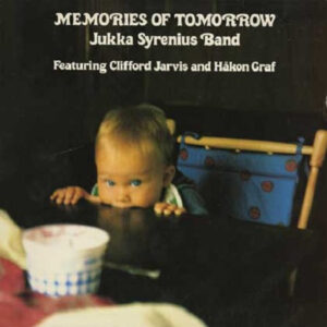 Jukka Syrenius Band: Memories Of Tomorrow