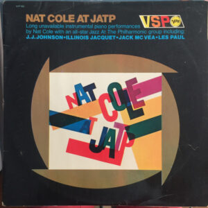 Nat Cole* And The Jazz At The Philharmonic All-Stars*: Nat Cole At JATP