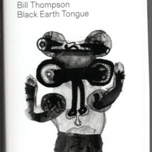 Bill Thompson (2): Black Earth Tongue