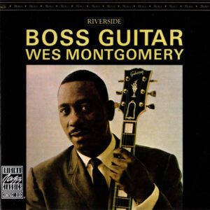 Wes Montgomery: Boss Guitar