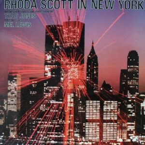 Rhoda Scott Orchestra Under The Direction Of Thad Jones Special Guest Mel Lewis: Rhoda Scott In New York