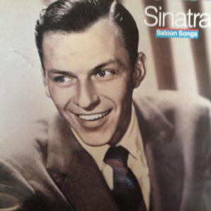 Frank Sinatra: Saloon Songs