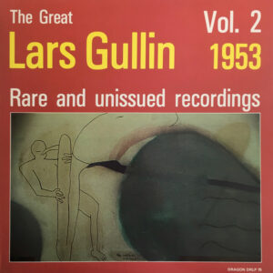 Lars Gullin: 1953 - Rare And Unissued Recordings, Vol. 2