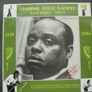 Sam Price*: Singing With Sammy - Vol 1 (1938-1944)