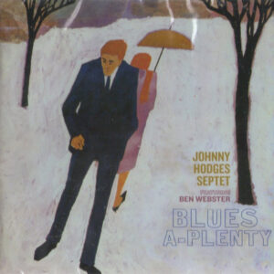 Johnny Hodges: Blues A-Plenty