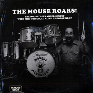 The Mousey Alexander Sextet: The Mouse Roars!