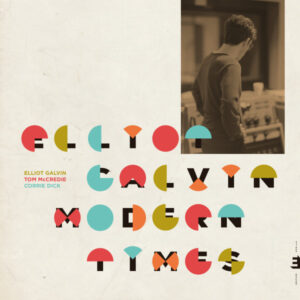 Elliot Galvin: Modern Times