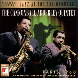 The Cannonball Adderley Quintet: Paris, 1960