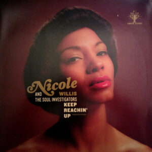 Nicole Willis And The Soul Investigators: Keep Reachin' Up