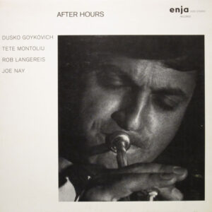 Dusko Goykovich, Tete Montoliu, Rob Langereis, Joe Nay: After Hours