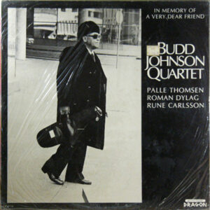 Budd Johnson Quartet: In Memory Of A Very Dear Friend