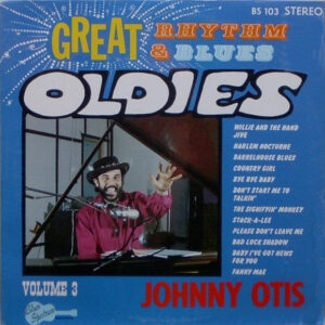 Johnny Otis: Great Rhythm & Blues Oldies Volume 3 - Johnny Otis