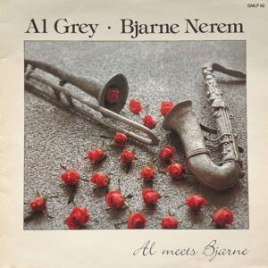 Al Grey & Bjarne Nerem: Al Meets Bjarne