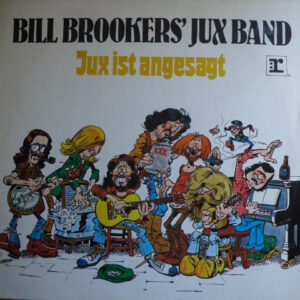 Bill Brookers' Jux Band*: Jux Ist Angesagt