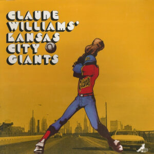 Claude Williams' Kansas City Giants: Claude Williams' Kansas City Giants