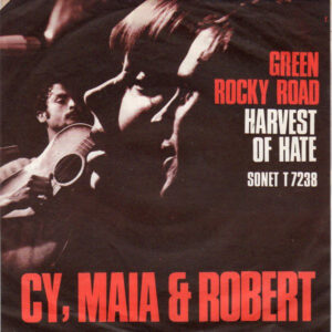 Cy, Maia & Robert: Green Rocky Road / Harvest Of Hate