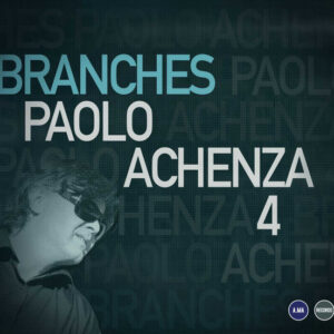 Paolo Achenza 4: Branches