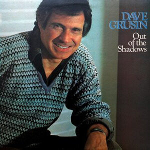 Dave Grusin: Out Of The Shadows