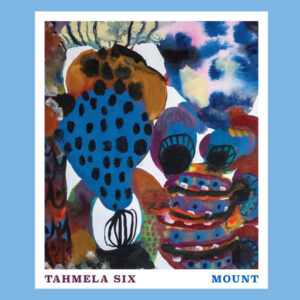 Tahmela Six: Mount