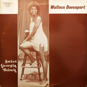 Wallace Davenport: Sweet Georgia Brown