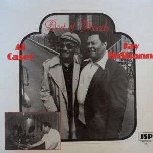 Al Casey & Jay McShann: Best Of Friends