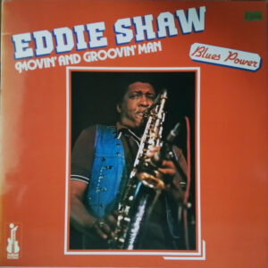 Eddie Shaw (2): Movin' And Groovin' Man